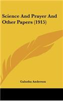 Science and Prayer and Other Papers (1915)