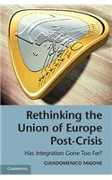 Rethinking the Union of Europe Post-Crisis