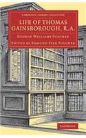 Life of Thomas Gainsborough, R.A.
