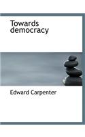 Towards Democracy