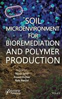 Soil Microenvironment for Bioremediation and Polymer Production