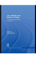 Law, Wealth and Power in China