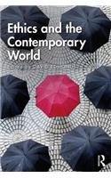 Ethics and the Contemporary World