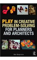 Play in Creative Problem-solving for Planners and Architects