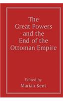 The Great Powers and the End of the Ottoman Empire