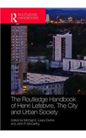 The Routledge Handbook of Henri Lefebvre, the City and Urban Society