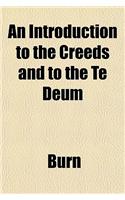 An Introduction to the Creeds and to the Te Deum