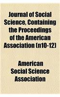 Journal of Social Science, Containing the Proceedings of the American Association (N10-12)
