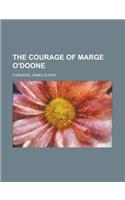The Courage of Marge O'Doone: (English)