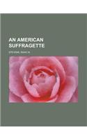 An American Suffragette