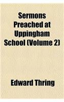 Sermons Preached at Uppingham School (Volume 2)