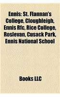 Ennis: St. Flannan's College, Cloughleigh, Ennis RFC, Rice College, Roslevan, Cusack Park, Ennis National School(English)