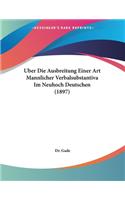 Uber Die Ausbreitung Einer Art Mannlicher Verbalsubstantiva Im Neuhoch Deutschen (1897)