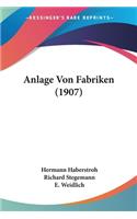 Anlage Von Fabriken (1907): (German)