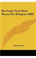 Frage Nach Dem Wesen Der Religion (1889)