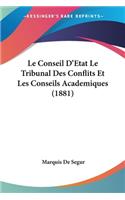 Conseil D'Etat Le Tribunal Des Conflits Et Les Conseils Academiques (1881)