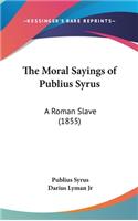 Moral Sayings of Publius Syrus