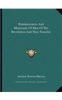 Reminiscences and Memorials of Men of the Revolution and Their Families