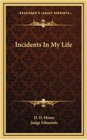 Incidents in My Life
