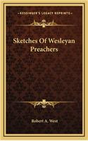 Sketches of Wesleyan Preachers