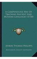 Compendious Way of Teaching Ancient and Modern Languages (1750)