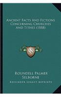 Ancient Facts And Fictions Concerning Churches And Tithes (1888)