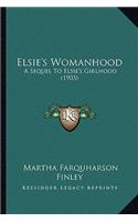 Elsie's Womanhood: A Sequel to Elsie's Girlhood (1903)