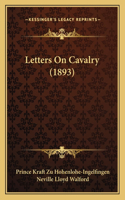 Letters On Cavalry (1893)