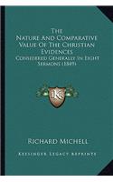 Nature And Comparative Value Of The Christian Evidences