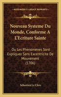 Nouveau Systeme Du Monde, Conforme A L'Ecriture Sainte