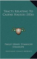 Tracts Relating To Caspar Hauser (1836)