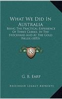 What We Did In Australia
