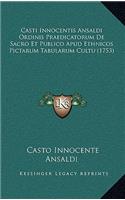 Casti Innocentis Ansaldi Ordinis Praedicatorum De Sacro Et Publico Apud Ethnicos Pictarum Tabularum Cultu (1753)