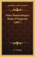 Notes Humoristiques Rimes D'Emprunt (1887)