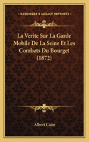 La Verite Sur La Garde Mobile De La Seine Et Les Combats Du Bourget (1872)
