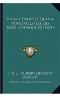 Voyage Dans Les Quatre Principales Iles Des Mers D'Afrique V2 (1804)