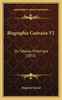 Biographie Castraise V2: Ou Tableau Historique (1833)(French)