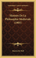 Histoire De La Philosophie Medievale (1905)