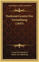 Denkmal Gesetzt Der Vermahlung (1843)