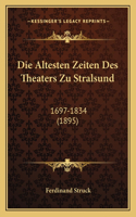 Altesten Zeiten Des Theaters Zu Stralsund