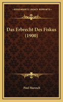 Das Erbrecht Des Fiskus (1900)