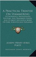 A Practical Treatise On Stammering