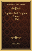 Fugitive And Original Poems (1786)