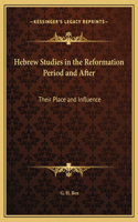 Hebrew Studies in the Reformation Period and After