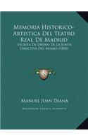 Memoria Historico-Artistica Del Teatro Real De Madrid