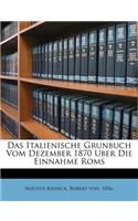 Italienische Grunbuch Vom Dezember 1870 Uber Die Einnahme ROMs