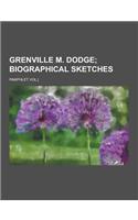 Grenville M. Dodge; Pamphlet Vol.]: (English)