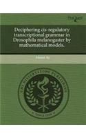 Deciphering Cis-Regulatory Transcriptional Grammar in Drosophila Melanogaster by Mathematical Models: (English)