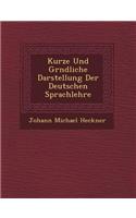 Kurze Und Gr Ndliche Darstellung Der Deutschen Sprachlehre