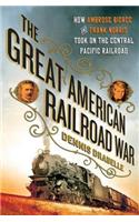 The Great American Railroad War